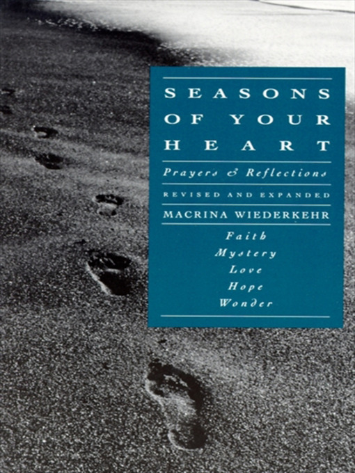 Title details for Seasons of Your Heart by Macrina Wiederkehr - Available